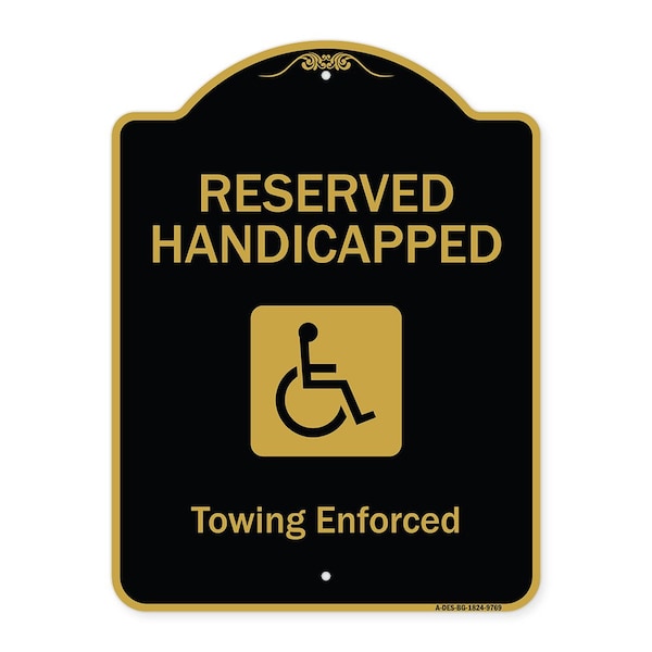 Designer Series-Reserved Handicapped Towing Enforced Black & Gold, 24" x 18", BG-1824-9769